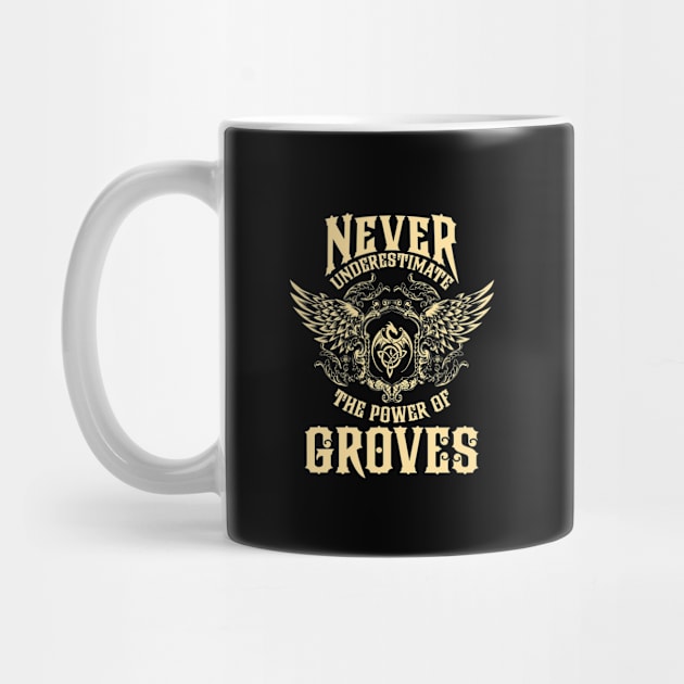 Groves Name Shirt Groves Power Never Underestimate by Jeepcom